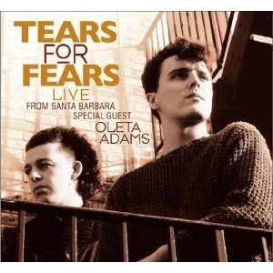 TEARS FOR FEARS / ティアーズ・フォー・フィアーズ / LIVE FROM SANTA BARBARA