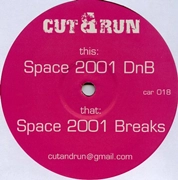 CUT & RUN / SPACE 2001 DNB/SPACE 2001 BREAKS