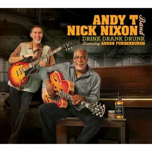 ANDY T & NICK NIXON BAND / アンディ・T・ニック・ニクソン・バンド / DRINK DRANK DRUNK