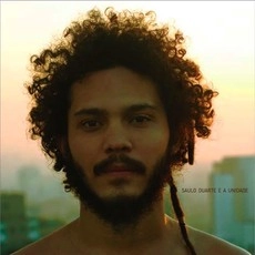 SAULO DUARTE  / サウロ・ドゥアルチ / E A UNIDADE