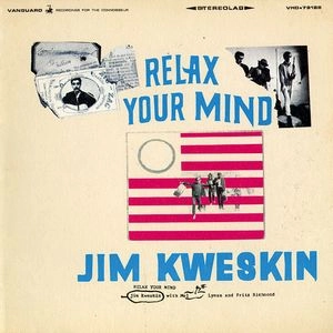 JIM KWESKIN / ジム・クウェスキン / リラックス･ユア･マインド