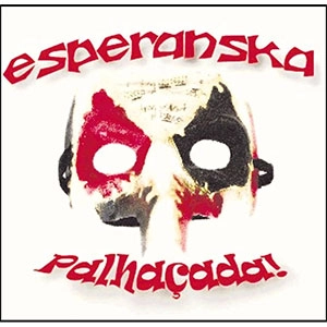 esperanska / エスペランスカ / PALHACADA