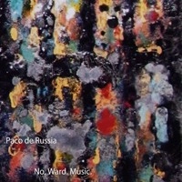 Paco de Russia / Ｎｏ．Ｗａｒｄ．Ｍｕｓｉｃ．