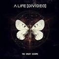 A LIFE [DIVIDED] / GREAT ESCAPE<DIGI>