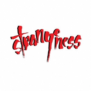 STRANGENESS / STRANGENESS