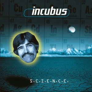 INCUBUS / インキュバス / SCIENCE