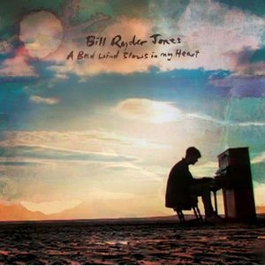 BILL RYDER-JONES / A BAD WINDBLOWS IN MY HEART