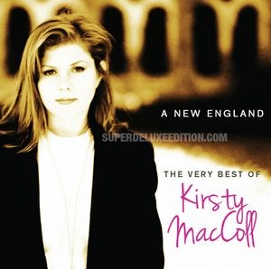 KIRSTY MACCOLL / カースティ・マッコール / NEW ENGLAND: THE VERY BEST OF KIRSTY MAC