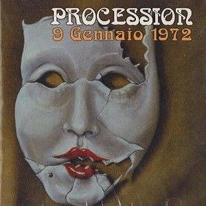 PROCESSION (PROG: ITA) / プロセッション / 9 GENNAIO 1972