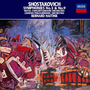 BERNARD HAITINK / ベルナルト・ハイティンク / ショスタコーヴィチ:交響曲第5番「革命」・第9番