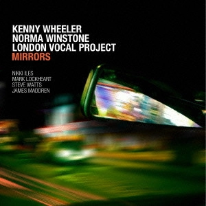 KENNY WHEELER / ケニー・ホイーラー / ミラーズ / Mirrors