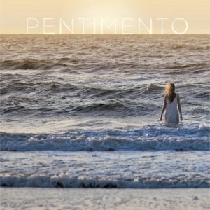 PENTIMENTO / PENTIMENTO