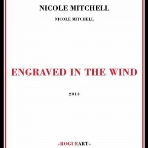 NICOLE MITCHELL / ニコール・ミッチェル / ENGRAVED IN THE WIND