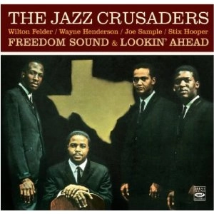 JAZZ CRUSADERS / ジャズ・クルセイダーズ / FREEDOM SOUND & LOOKIN' AHEAD