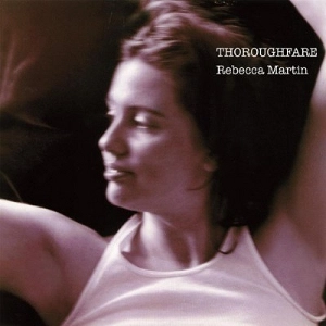 REBECCA MARTIN / レベッカ・マーティン / THOROUGHFARE