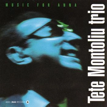 TETE MONTOLIU / テテ・モントリュー / MUSIC FOR ANNA