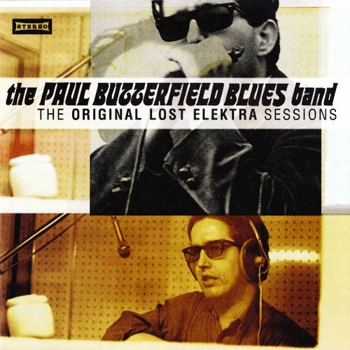 PAUL BUTTERFIELD BLUES BAND / ポール・バターフィールド・ブルース・バンド / ORIGINAL LOST ELEKTRA SESSIONS (CD) / ORIGINAL LOST ELEKTRA SESSIONS