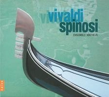 ENSEMBLE MATHEUS / VIVALDI SPINOSI