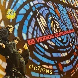 LOS VIDRIOS QUEBRADOS / FICTIONS