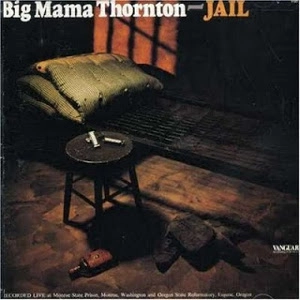 BIG MAMA THORNTON / ビッグ・ママ・ソーントン / JAIL