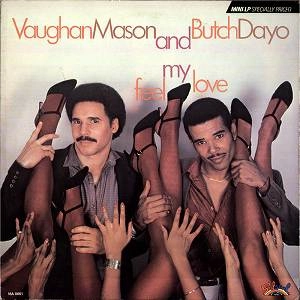 VAUGHAN MASON AND BUTCH DAYO  / ヴォーン·メイソン&ブッチ・デーヨ / フィール・マイ・ラブ＋３ / FEEL MY LOVE+3