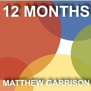 MATTHEW GARRISON / マシュー・ギャリソン / 12 MONTHS