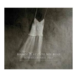 ROBERTO BONATI / ロベルト・ボナティ / Bianco Il Vestito Nel Buio 