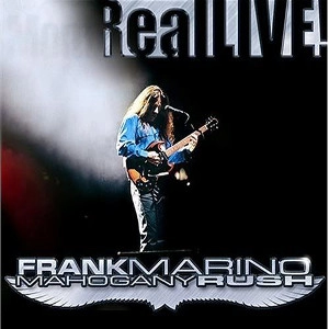FRANK MARINO & MAHOGANY RUSH / フランク・マリノ&マホガニー・ラッシュ / REAL LIVE!<2CD/DIGI>