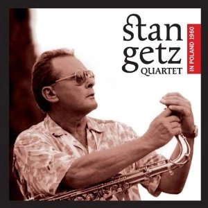 STAN GETZ / スタン・ゲッツ / In Poland 1960