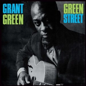 GRANT GREEN / グラント・グリーン / Green Street(LP/180G)