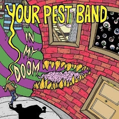 YOUR PEST BAND / IN MY DOOM