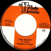 REGGAE GEORGE / FIG ROOT
