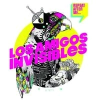 LOS AMIGOS INVISIBLES / ロス・アミーゴス・インビシブレス / REPEAT AFTER ME