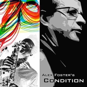ALEX FOSTER / アレックス・フォスター / ALEX FOSTER'S CONDITION / ALEX FOSTER'S CONDIT