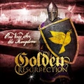 GOLDEN RESURRECTION / ゴールデン・レザレクション / ONE VOICE FOR THE KINGDOM