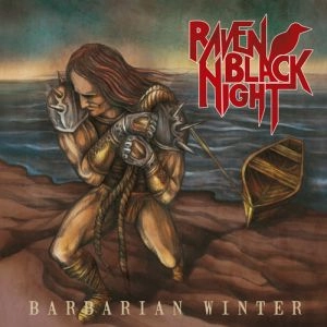 RAVEN BLACK NIGHT / BARBARIAN WINTER