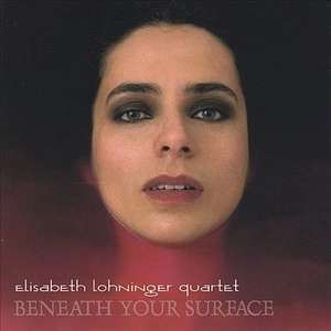 ELISABETH LOHNINGER / エリザベト・ローニンガー / BENEATH YOUR SURFACE