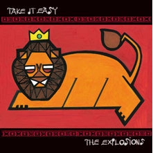 EXPLOSIONS / エクスプロージョンズ / TAKE IT EASY