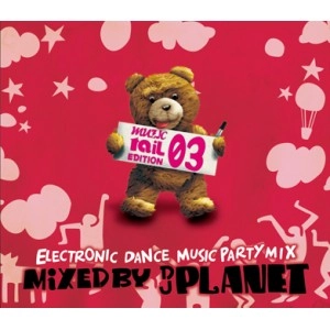 DJ PLANET / ｍｕｚｉｃ　ｔａｉｌ　EDITION 03