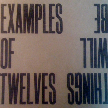 EXAMPLES OF TWELVES / エグザンプルズ・オブ・トウェルヴズ / THINGS WILL BE