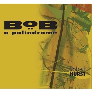 ROBERT HURST / ロバート・ハースト / BOB A PALINDROME