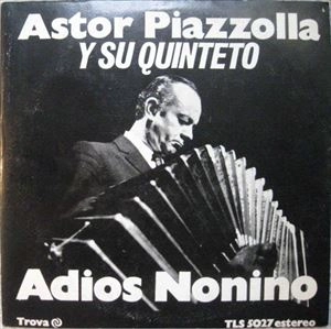ASTOR PIAZZOLLA / アストル・ピアソラ / ADIOS NONINO