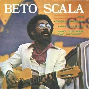 BETO SCALA / ベト・スカラ / ARERE / COMECOU A BRINCADEIRA / EXPLOSAO DE ALEGRIA / (VAMOS FAZER SAMBA) COMO ANTIGAMENTE