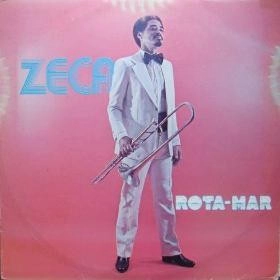 ZECA DO TROMBONE / ゼカ・ド・トロンボーン / ROTA-MAR