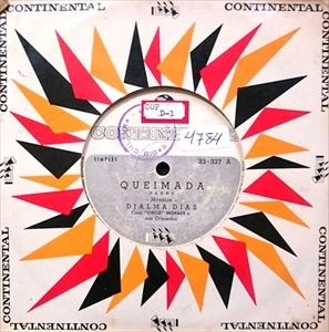 DJALMA DIAS / ジャウマ・ヂアス / QUEIMADA / O QUE SOBRAR E MEU