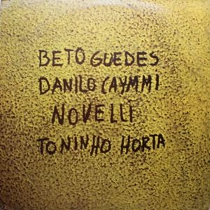 BETO GUEDES & DANILO CAYMMI & NOVELLI & TONINHO HORTA / ベト・ゲヂス&ダニロ・カイミ&ノヴェーリ&トニーニョ・オルタ / BETO GUEDES, DANILO CAYMMI, NOVELLI, TONINHO HORTA