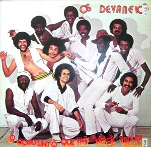 OS DEVANEIOS / オス・デヴァネイオス / O CONJUNTO QUE FAZ VOC? VIBRAR