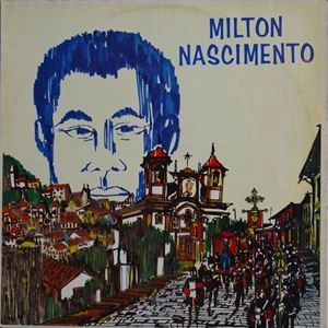 MILTON NASCIMENTO / ミルトン・ナシメント / MILTON NASCIMENTO