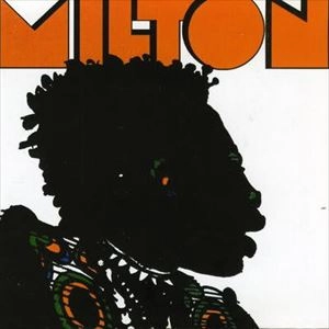 MILTON NASCIMENTO / ミルトン・ナシメント / MILTON