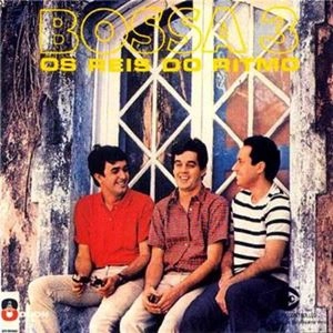 BOSSA TRES / ボサ・トレス / OS REIS DO RITMO